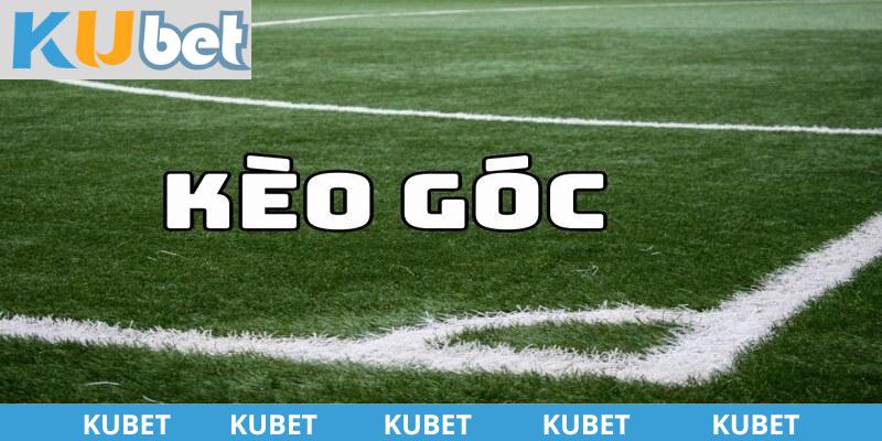 Tìm hiểu chung về kèo góc Kubet