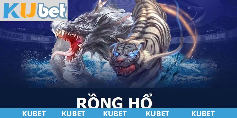 Trình tự các bước tham gia Rồng Hổ Kubet là gì