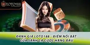 Đánh giá Loto188